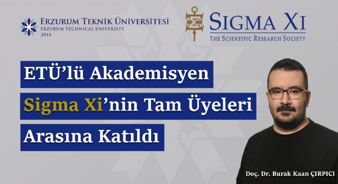 Çırpıcı Sigma Xi’ye Tam Üye olarak kabul edildi.