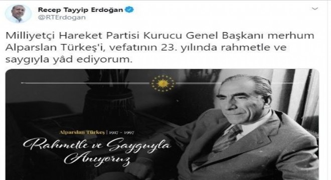 Cumhurbaşkanı Erdoğan dan Türkeş paylaşımı