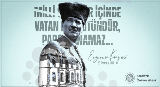 ‘Erzurum Kongresi’nin 104. yılı kutlu olsun’