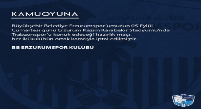 Erzurumspor – Trabzonspor maçı iptal edildi