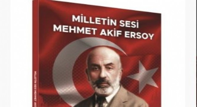 ‘Milletin Sesi Mehmet Akif Ersoy’