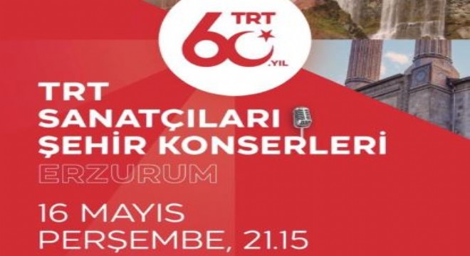 TRT'den Erzurum’da 60. Yıl konseri