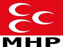 MHP’den ‘Kaya’ açıklaması