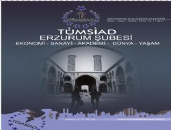 TÜMSİAD Erzurum Bülteni yayımlandı