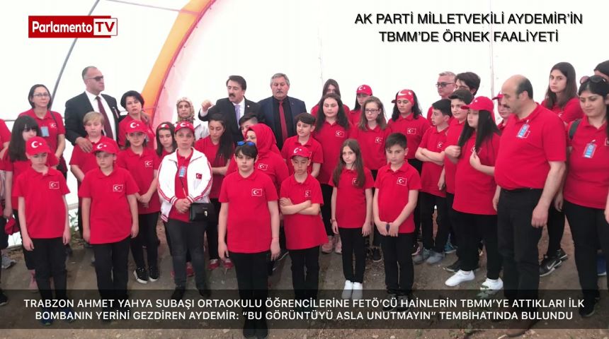 İBRAHİM AYDEMİR TRABZONDAN GELEN ÖĞRENCİLERE TBMM Yİ GEZDİRİYOR