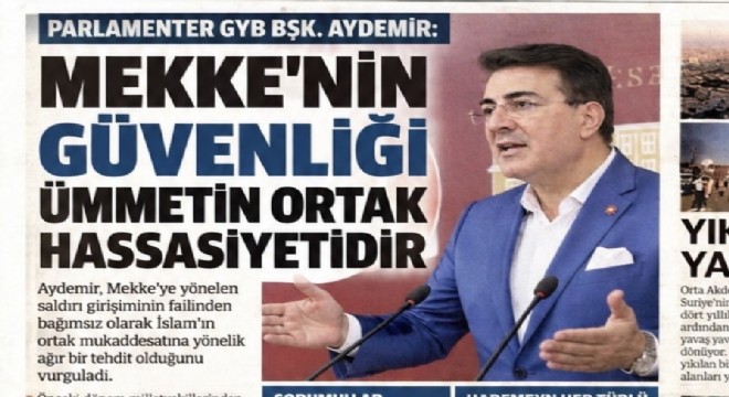 Aydemir: Mekke’nin güvenliği bütün İslam âleminin ortak meselesidir