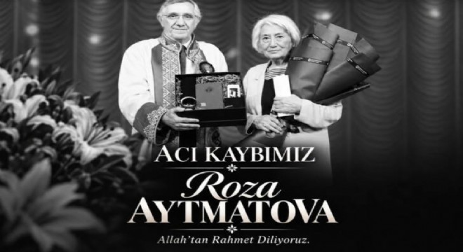 Cengiz Aytmatov'un Kız Kardeşi Roza Aytmatova vefat etti