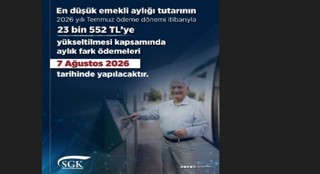 En düşük emekli aylığı fark ödemeleri 7 Ağustos'ta