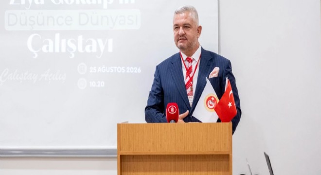 Gökalp’in düşünce dünyası ele alındı
