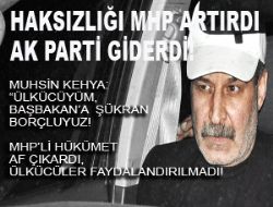 Muhsin Kehya: Başbakan a minnet borçluyum