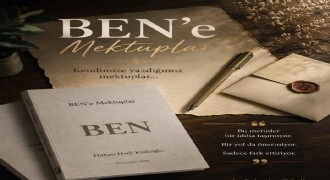 Kadıoğlu'ndan 'BEN'e Mektuplar'